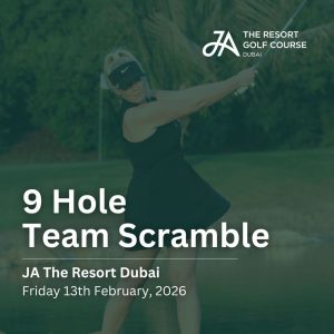 JA The Resort - 9 Hole Scramble [Friday 13th February, 2026]