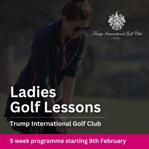 Ladies group golf lessons - Trump Golf Club Dubai, starting 9th February 2026 [5 week programme]