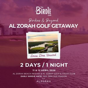 Birdies & Beyond: Al Zorah, April 2026