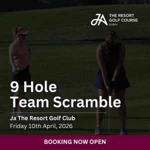 JA The Resort - 9 Hole Scramble [Friday 10th April, 2026]