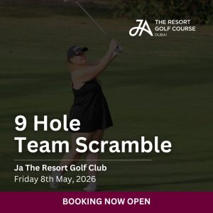 JA The Resort - 9 Hole Scramble [Friday 8th May, 2026]